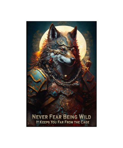43138 1 400x480 - Wolf Inspirational Quotes - Never Fear Being Wild - It Keeps You From the Cage - Premium Matte Vertical Posters