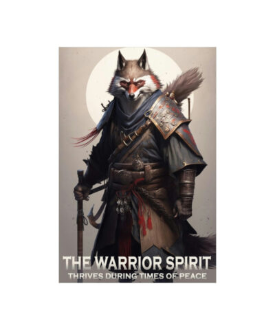 43138 57 400x480 - Wolf Inspirational Quotes - The Warrior Spirit Thrives During Times of Peace - Premium Matte Vertical Posters