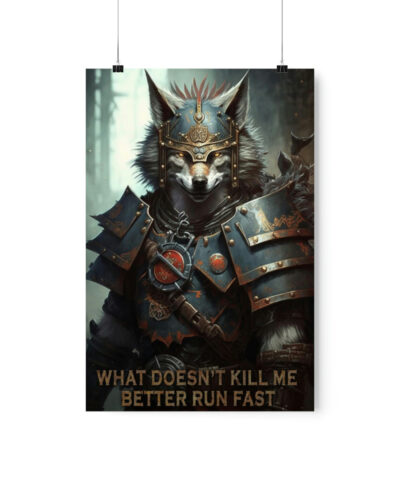 43138 8 400x480 - Wolf Inspirational Quotes - What Doesn't Kill Me - Better Run Fast - Premium Matte Vertical Posters
