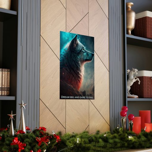 Wolf Inspirations – Dream Big and Dare to Fail – Premium Matte Vertical Posters