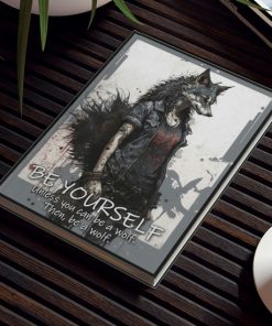 Wolf Inspirational Quotes – Be Yourself. Unless You Can Be a Wolf. Then, Be a Wolf II – Hard Backed Journal