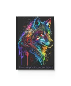 Wolf Inspirations – It Takes Courage to Stand Out From the Pack – Hard Backed Journal