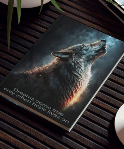 76903 765 e1679829853392 400x480 - Wolf Inspirations - Dreams Come True Only When Hope Lives On - Hard Backed Journal