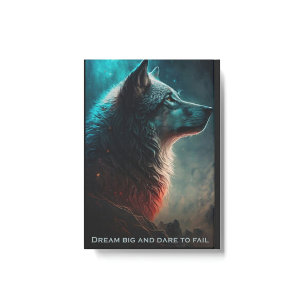 Wolf Inspirations – Dream Big and Dare to Fail – Hard Backed Journal