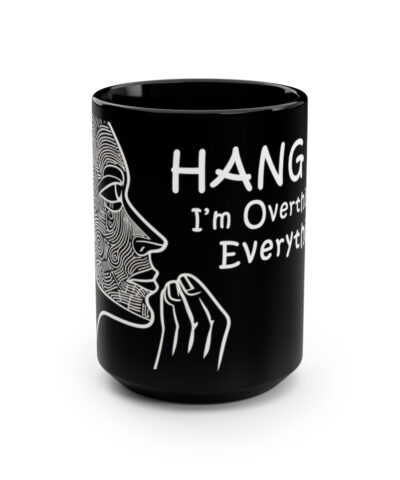 88132 27 400x480 - Hang-On I'm Overthinking Everything | Coffee Mug | Perfect Gift