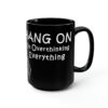 Hang-On I'm Overthinking Everything | Coffee Mug | Perfect Gift