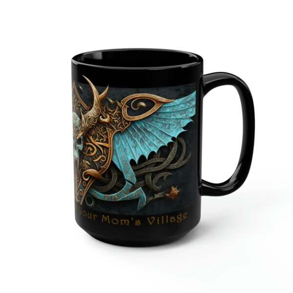 Viking Saying | “My Mom Can Pillage Your Mom’s Village” | 15 oz Coffee Mug