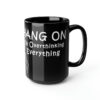 Hang-On I'm Overthinking Everything | Coffee Mug | Perfect Gift