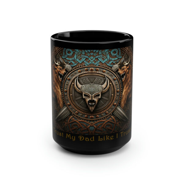 Viking Saying | “Aye’ Trust My Dad Like I Trust Odin” | 15 oz Coffee Mug