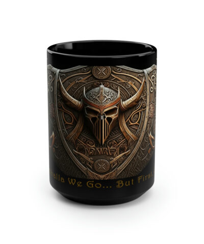 88132 351 400x480 - Viking Saying | "Til Valhalla We Go... But First, Coffee" | 15 oz Coffee Mug