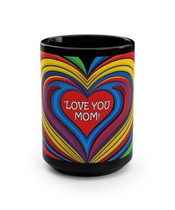 Mom Mug – “Love You Mom” – 15 oz Coffee Mug – Mother’s Day Gift, Mom Birthday Gift, Mama Gift, Best Mom