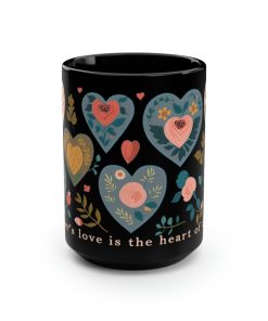 Mom Mug – “A mother’s love is the heart of a family” – 15 oz Coffee Mug – Mother’s Day Gift, Mom Birthday Gift, Mama Gift, Best Mom