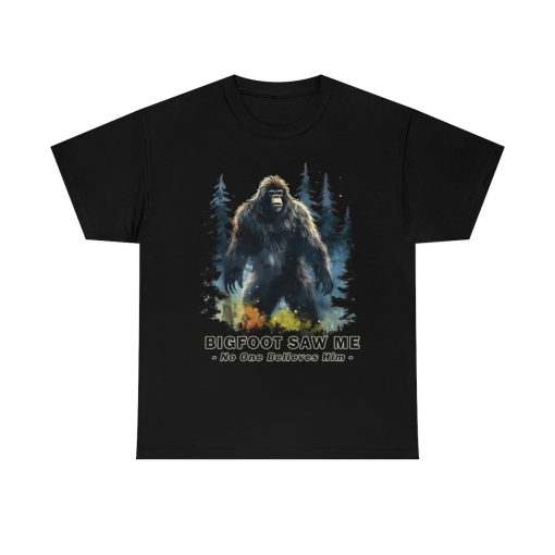 Bigfoot Saw Me But No One Believes Him Cotton T-Shirt – Sasquatch Yeti Tee Perfect Gift for Hiking, Camping or Just Being Outdoors