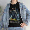 Bigfoot Saw Me But No One Believes Him Cotton T-Shirt - Sasquatch Yeti Tee Perfect Gift for Hiking, Camping or Just Being Outdoors