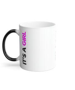 GIRL gender reveal – Magic Mug – Perfect Gift for the Mom, Mama, Sister, Grandma or as a House Warming Present