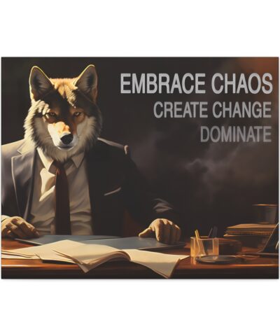 33725 8 400x480 - Embrace Chaos, Create Change, Dominate Wolf Businessman Quote Canvas Gallery Wraps