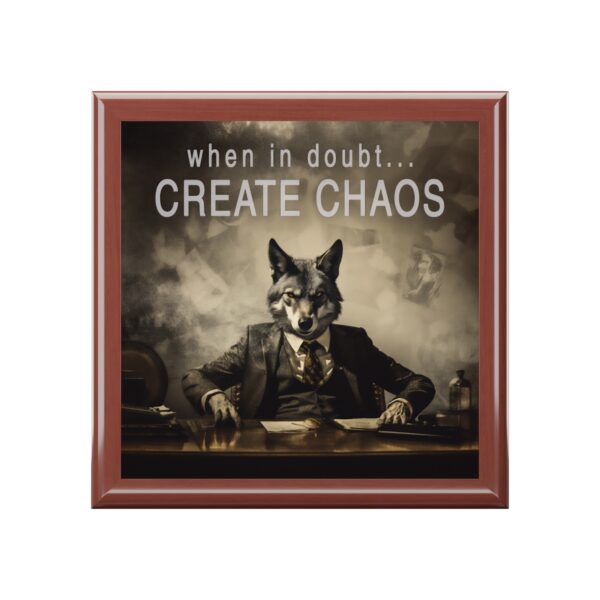 When in Doubt… Create Chaos Wolf Businessman Quote Jewelry Keepsake Trinkets Box