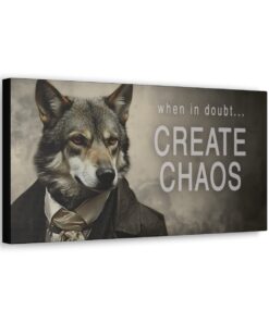 Wolf Inspirational Quote “When in Doubt – Create Chaos” 20″ x 10″ Canvas Gallery Wraps