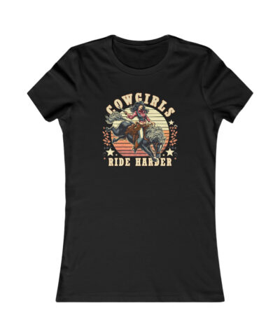 Cowgirls Ride Harder Woman’s Slim Fit Tee
