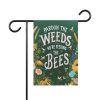 Pardon the Weeds, We're Feeding the Bees Garden Sign