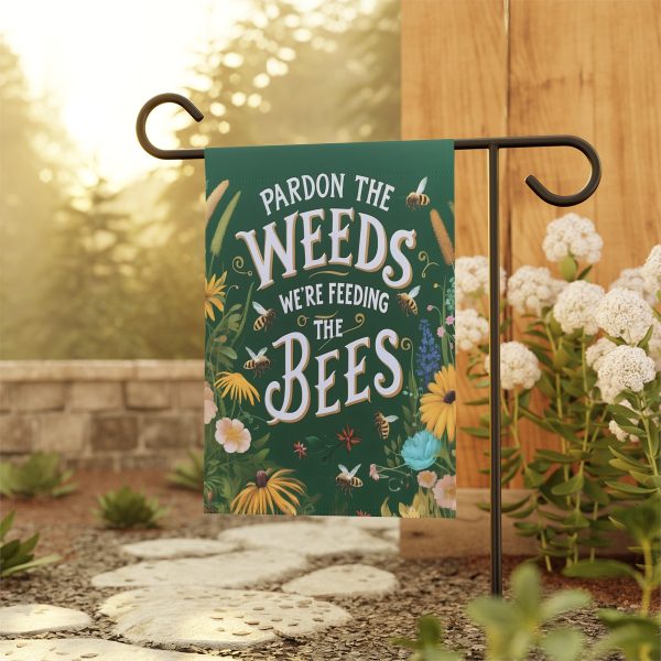 Pardon the Weeds, We’re Feeding the Bees – Yard Sign – Garden & House Banner